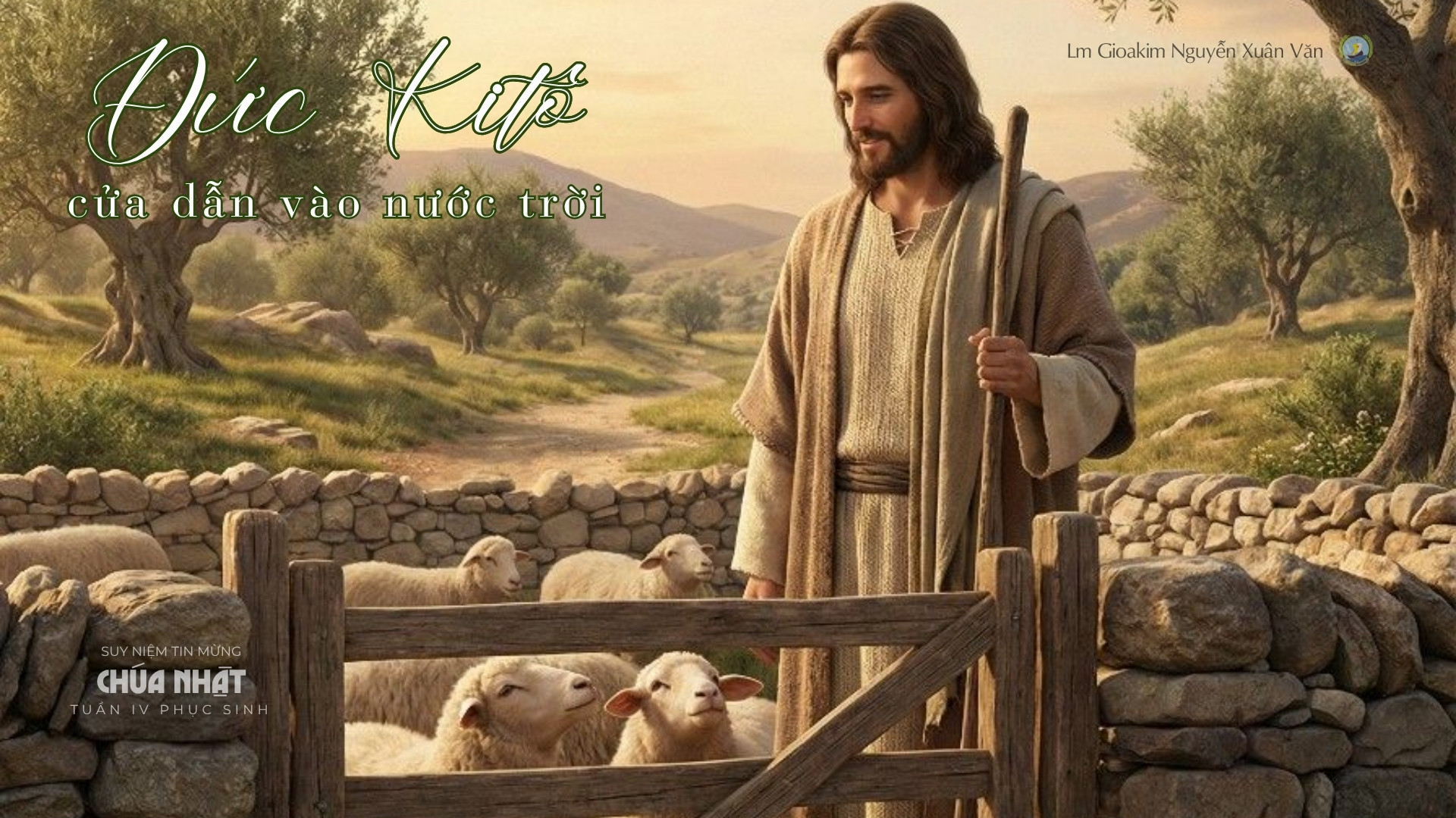 Đức Kitô – Cửa dẫn vào Nước trời_Suy niệm Tin mừng Chúa nhật IV Phục sinh